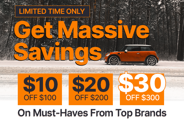Get Massive Savings - $10 OFF $100 | $20 OFF $200 | $30 OFF $300