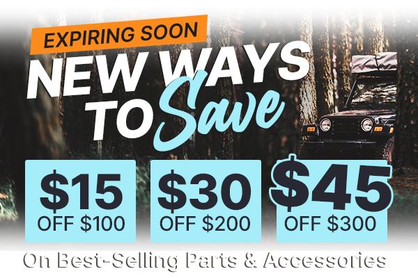 New Ways To Save - $15 OFF 100 | $30 OFF $200 | $45 OFF $300